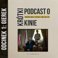 KRÓTKI PODCAST O KINIE #1: “Gierek” (2022)