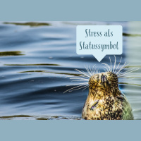 Stress als Statussymbol?