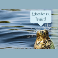 Travel Episode 3 - Reisender vs. Tourist