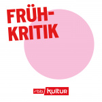 Frühkritik | Rbbkultur