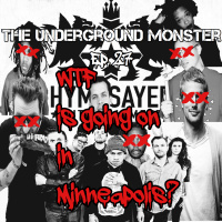 The Underground Monster Ep. 27: WTF Is Going On In Minneapolis?