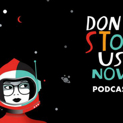 Dont Stop Us Now! Podcast