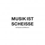 Musik Ist Scheiße
