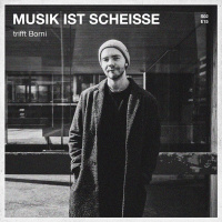 MUSIK IST SCHEISSE trifft: Borni