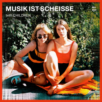 MUSIK IST SCHEISSE trifft: CHILDREN
