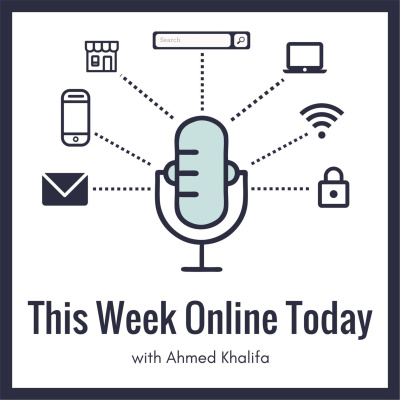 This Week Online Today - With Ahmed Khalifa