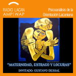 Radiolacan.com | Conferencia Pública De Gustavo Dessal En La Universidad De San Simón, Cochabamba, Bolivia: Maternidad E