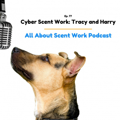 All About Scent Work Podcast