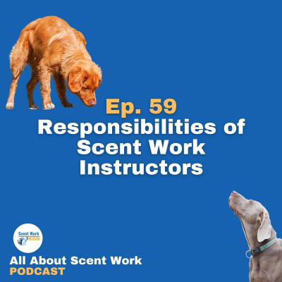 All About Scent Work Podcast