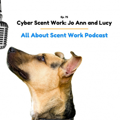 All About Scent Work Podcast