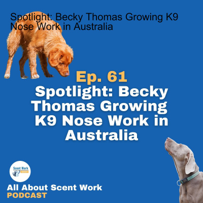 All About Scent Work Podcast