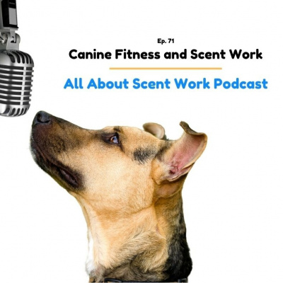 All About Scent Work Podcast