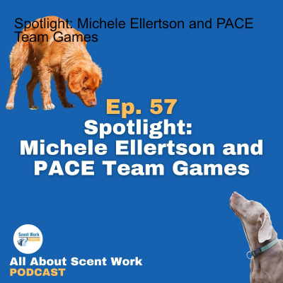 All About Scent Work Podcast