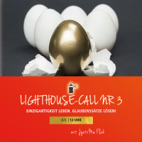 Einzigartigkeit leben! Loslassen von limitierenden Glaubenssätzen – LIGHTHOUSE-CALL 3