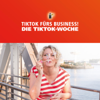 Storytelling mit TikTok! Die TikTok-Woche, Teil 4