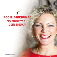 Positionierung? So findest du dein Thema! – Die 6 besten Tipps zu Positionierung