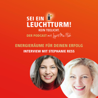 Energieräume für deinen Erfolg, Interview mit Stephanie Ress