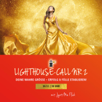 Ja zu Erfolg, deine wahre Größe – Erfolg  Fülle etablieren! LIGHTHOUSE CALL 2, Erfolg, Fülle  Glück etablieren