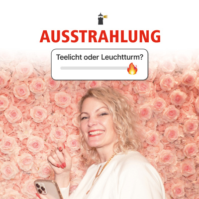 Sei Ein Leuchtturm, Kein Teelicht!