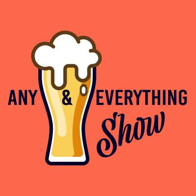 Any And Everything Show