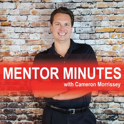 Mentor Minutes With Cameron Morrissey