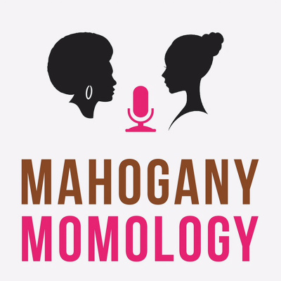 Mahogany Momologys Podcast