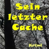 14.03.24 - Sein letzter Cache