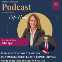 Effective Content Strategies for Nurses: John Egans Expert Advice