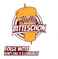 Folge #013 - Dont call it a comeback