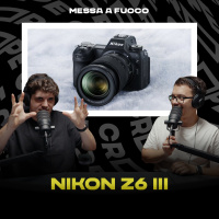 NIKON Z6III: PARLIAMONE senza filtri