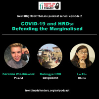 Season 2, Episode 2 - COVID-19  HRDs - China, Poland  Rohingya In Bangladesh
