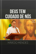 Deus tem cuidado de nós