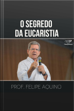O segredo da Eucaristia