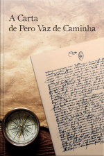 A Carta de Pero Vaz de Caminha