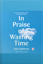 In Praise Of Wasting Time