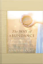 The Way Of Abundance: A 60-day Journey Into A Deeply Meaningful Life