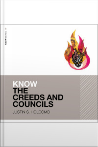Know The Creeds And Councils: Audio Lectures: 15 Lessons