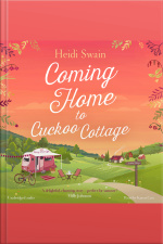 Coming Home To Cuckoo Cottage