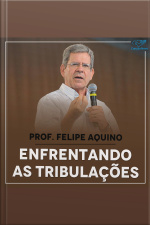 Enfrentando as tribulações