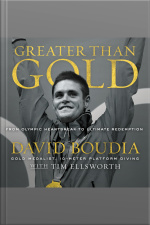 Greater Than Gold: From Olympic Heartbreak To Ultimate Redemption