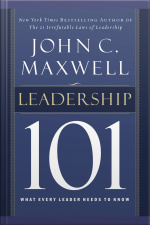 Leadership 101: What Every Leader Needs To Know