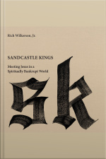Sandcastle Kings: Meeting Jesus In A Spiritually Bankrupt World