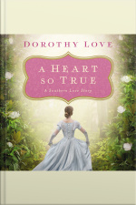 A Heart So True: A Southern Love Story