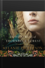 The Huntress Of Thornbeck Forest