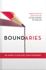 Boundaries: When To Say Yes, How To Say No