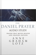 The Daniel Prayer: Audio Bible Studies: Prayer That Moves Heaven And Changes Nations