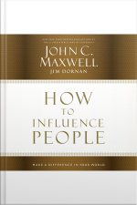 How To Influence People: Make A Difference In Your World