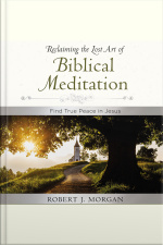 Moments Of Reflection: Reclaiming The Lost Art Of Biblical Meditation: Find True Peace In Jesus