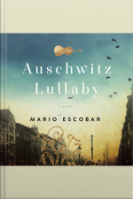 Auschwitz Lullaby: A Novel