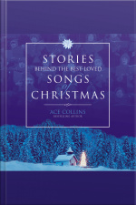 Stories Behind The Best-loved Songs Of Christmas